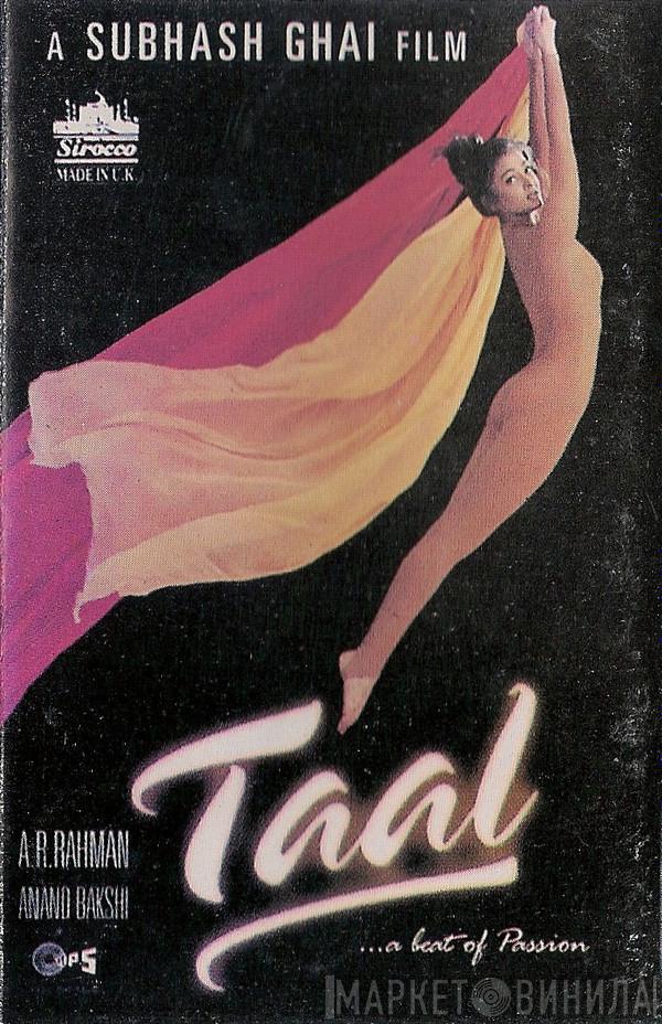 A.R. Rahman, Anand Bakshi - Taal (...A Beat Of Passion)