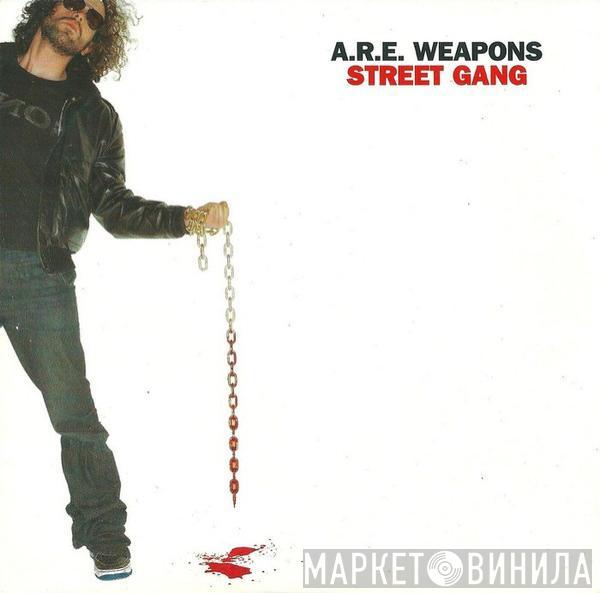 A.R.E. Weapons - Street Gang