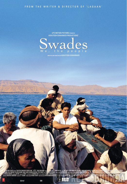  A.R. Rahman  - Swades - We, The People
