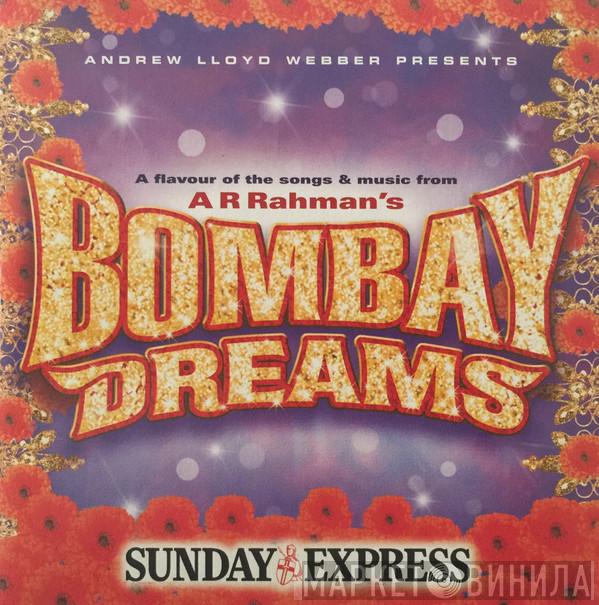 A.R. Rahman, Andrew Lloyd Webber - Bombay Dreams
