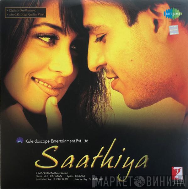 , A.R. Rahman  Gulzar  - Saathiya