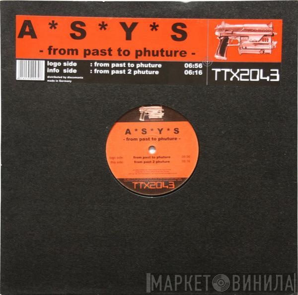 A*S*Y*S - From Past To Phuture