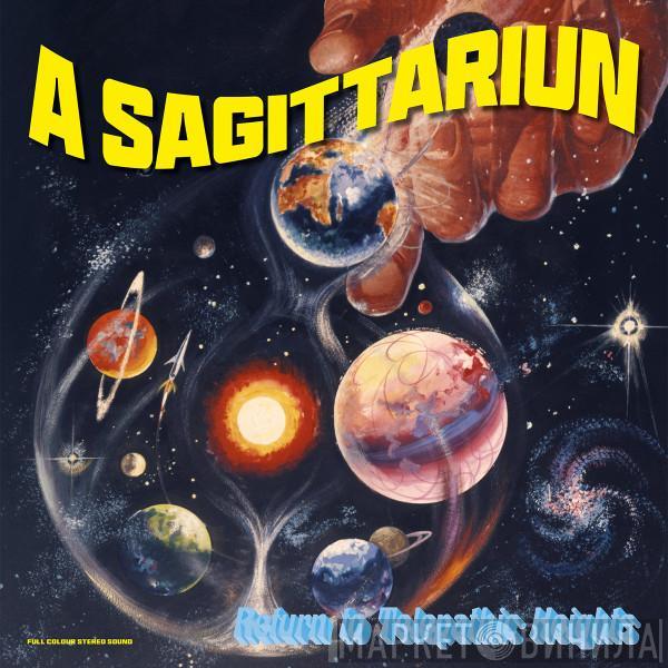  A Sagittariun  - Return To Telepathic Heights