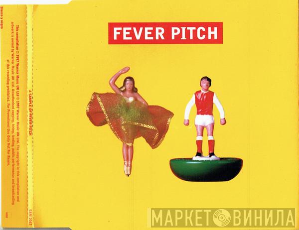  - A Sample Of Fever Pitch