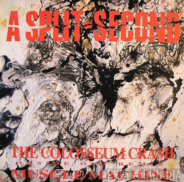 A Split - Second - The Colosseum Crash (Inside Out Remix) / Muscle Machine