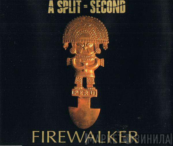 A Split - Second - Firewalker