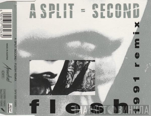  A Split - Second  - Flesh (1991 Remix)