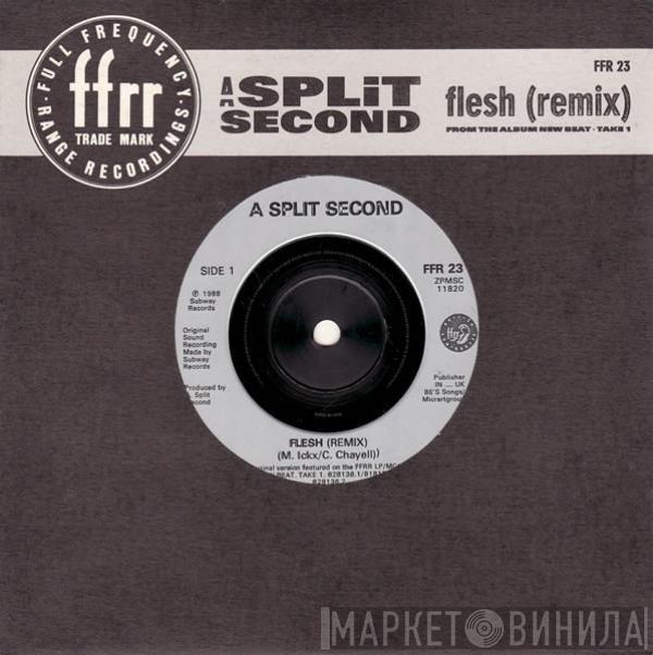  A Split - Second  - Flesh (Remix)