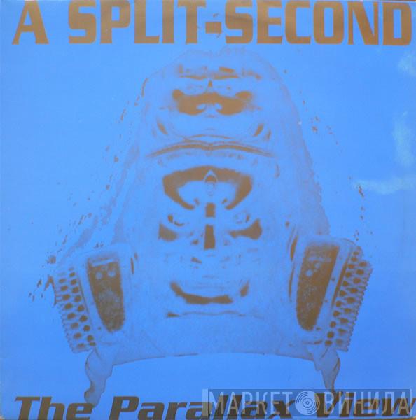 A Split - Second - The Parallax View