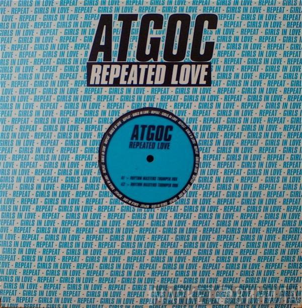 A.T.G.O.C. - Repeated Love