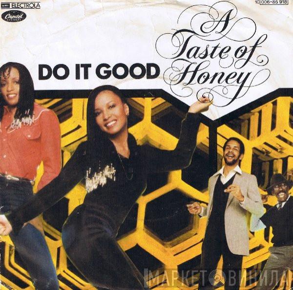 A Taste Of Honey - Do It Good