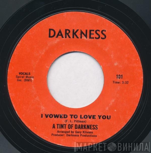A Tint Of Darkness - I Vowed To Love You