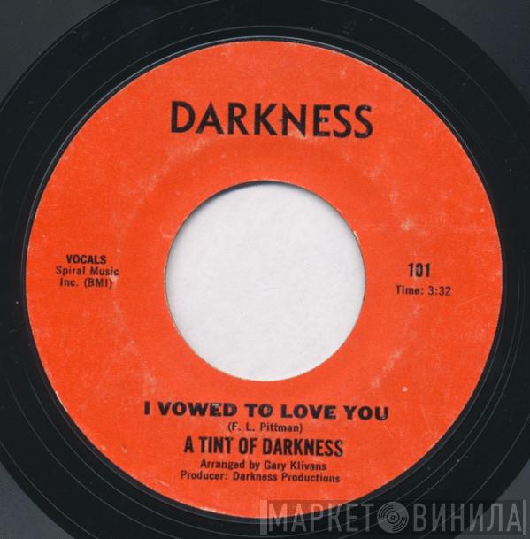  A Tint Of Darkness  - I Vowed To Love You