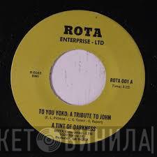 A Tint Of Darkness - To You Yoko: A Tribute To John