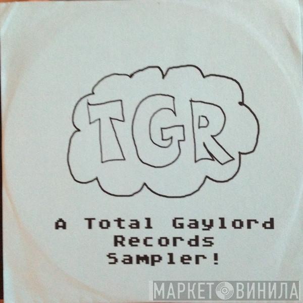  - A Total Gaylord Records Sampler!