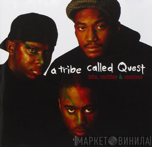  A Tribe Called Quest  - Hits, Rarities, & Remixes