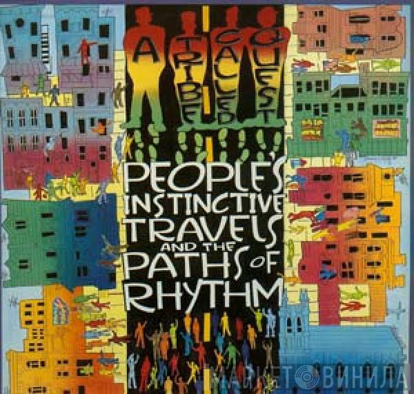  A Tribe Called Quest  - People's Instinctive Travels And The Paths Of Rhythm