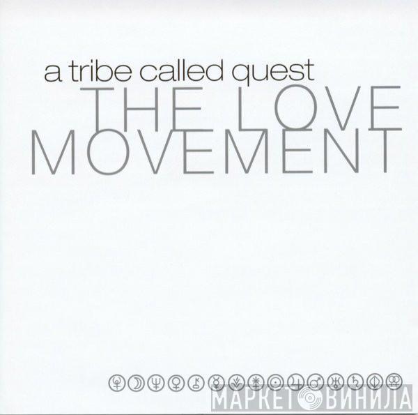  A Tribe Called Quest  - The Love Movement