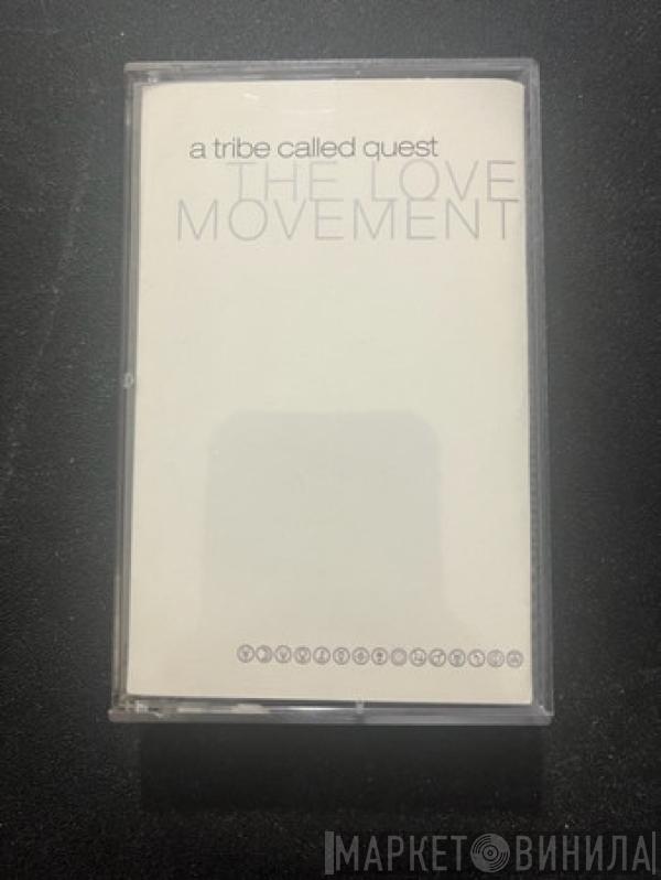  A Tribe Called Quest  - The Love Movement