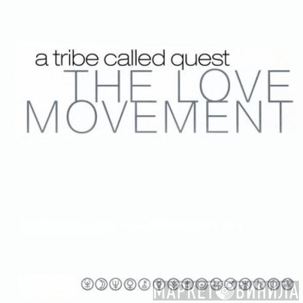 A Tribe Called Quest  - The Love Movement