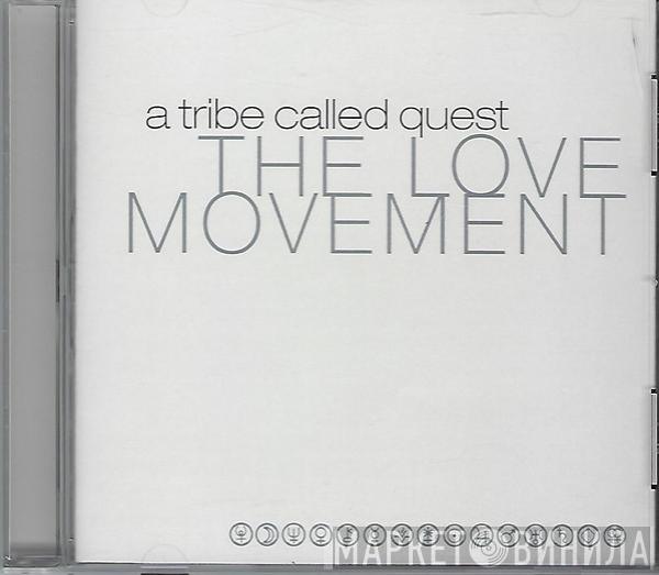 A Tribe Called Quest  - The Love Movement