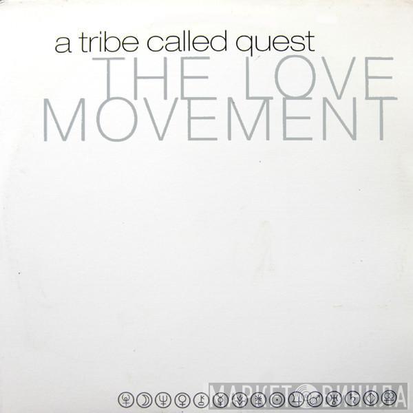  A Tribe Called Quest  - The Love Movement
