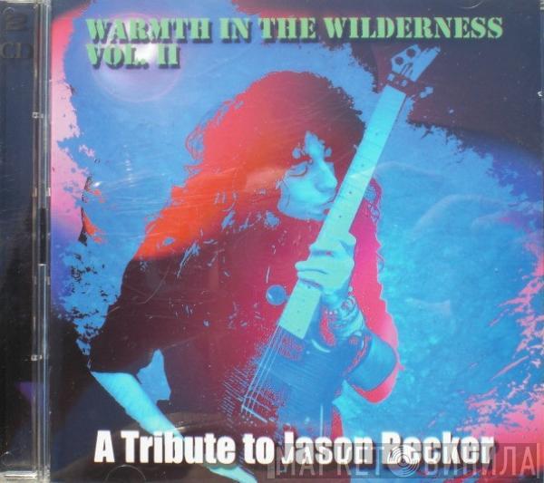  - A Tribute To Jason Becker - Warmth In The Wilderness Vol. 2