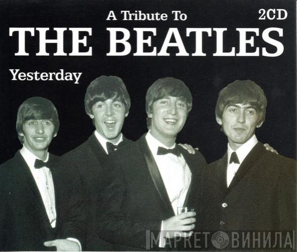  - A Tribute To The Beatles - Yesterday