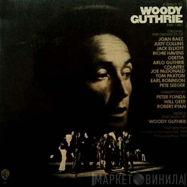  - A Tribute To Woody Guthrie Part Two