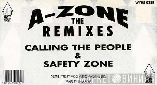 A-Zone - Calling The People / Safety Zone (The Remixes)