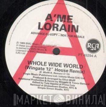  A'me Lorain  - Whole Wide World