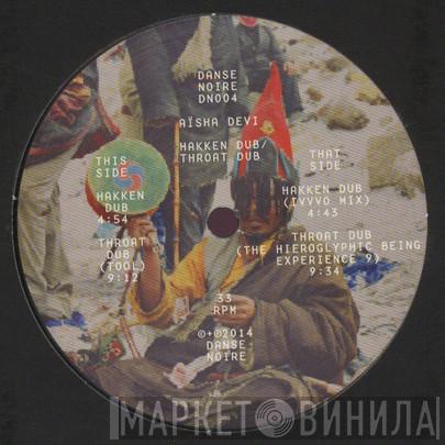 Aïsha Devi - Hakken Dub / Throat Dub