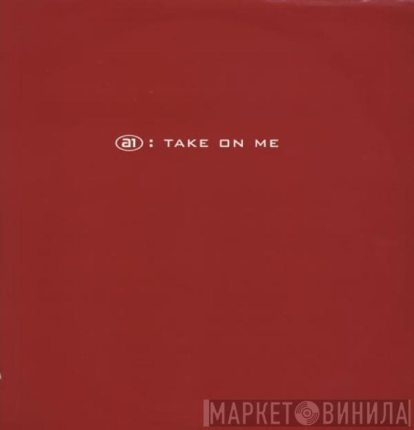  A1  - Take On Me