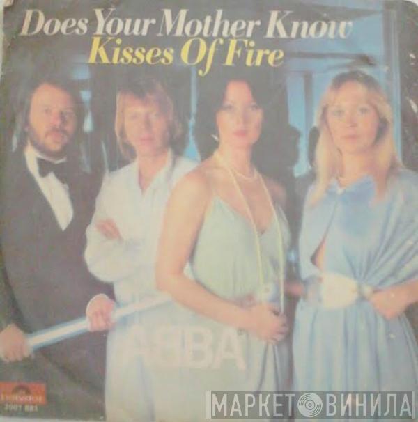  ABBA  - Does Your Mother Know / Kisses Of Fire