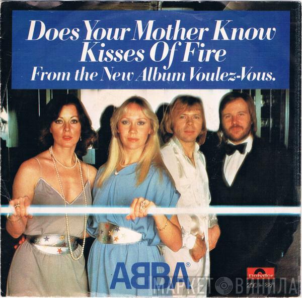  ABBA  - Does Your Mother Know / Kisses Of Fire