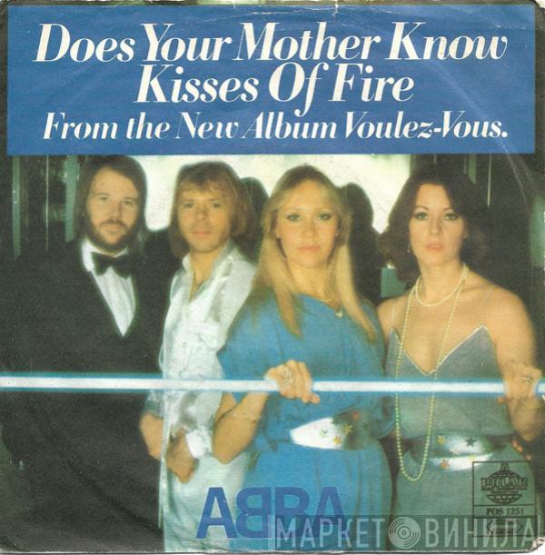  ABBA  - Does Your Mother Know / Kisses Of Fire