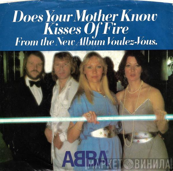  ABBA  - Does Your Mother Know / Kisses Of Fire