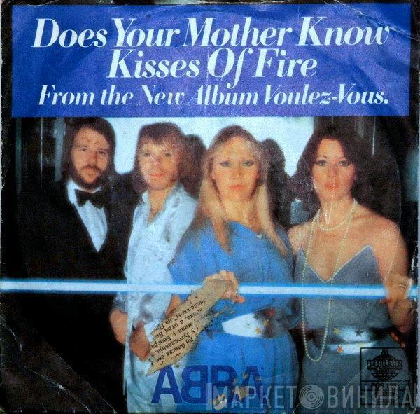  ABBA  - Does Your Mother Know / Kisses Of Fire