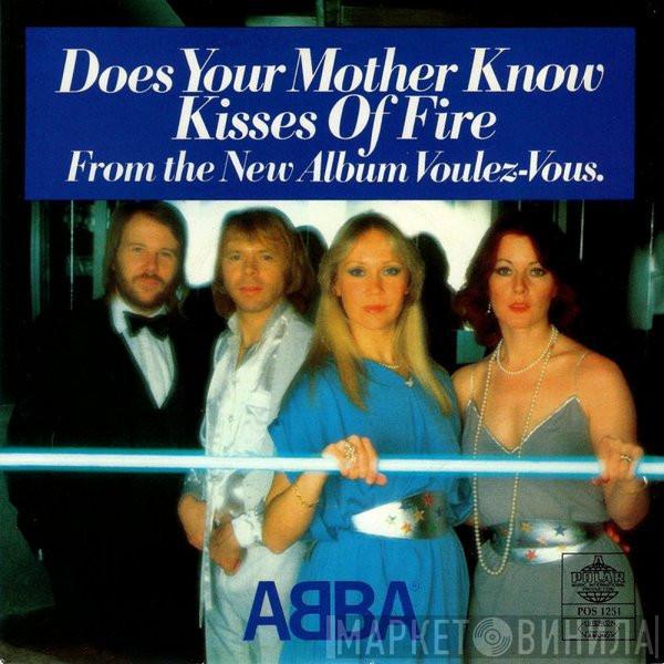  ABBA  - Does Your Mother Know / Kisses Of Fire