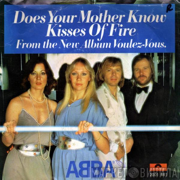  ABBA  - Does Your Mother Know / Kisses Of Fire