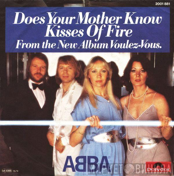  ABBA  - Does Your Mother Know / Kisses Of Fire