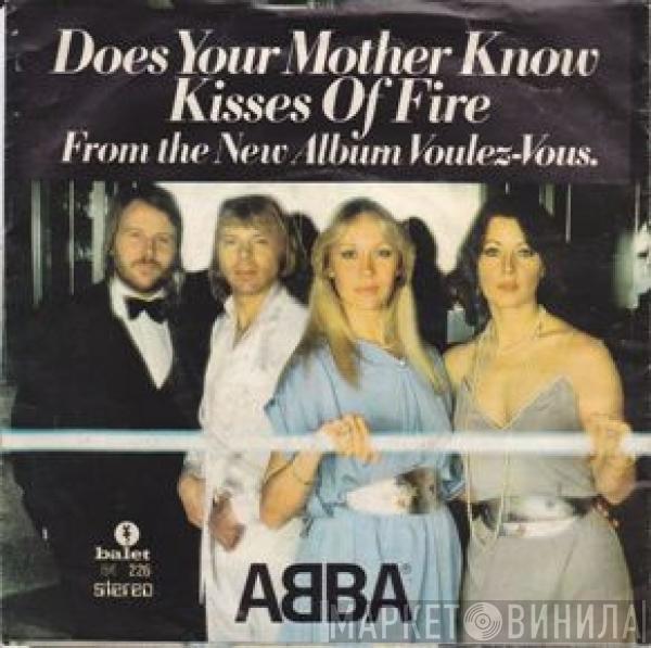  ABBA  - Does Your Mother Know / Kisses Of Fire