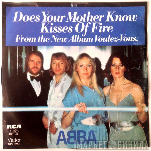  ABBA  - Does Your Mother Know / Kisses Of Fire