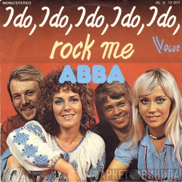  ABBA  - I Do, I Do, I Do, I Do, I Do / Rock Me
