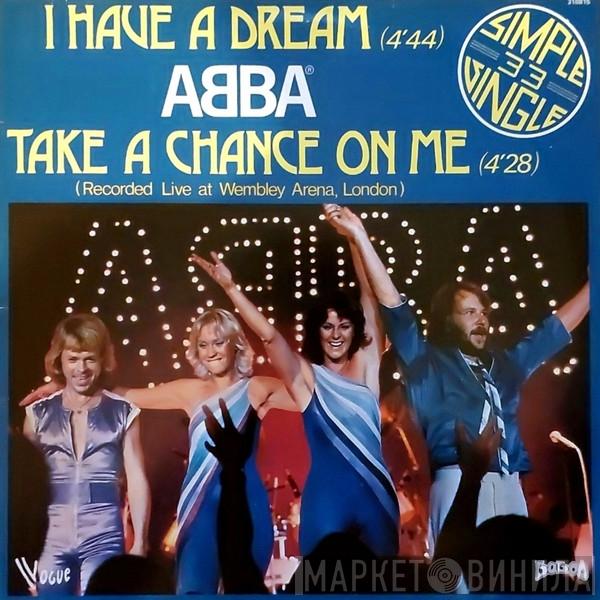  ABBA  - I Have A Dream / Take A Chance On Me (Recorded Live At Wembley Arena, London)