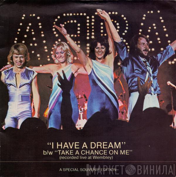  ABBA  - I Have A Dream b/w Take A Chance On Me (Recorded Live At Wembley)