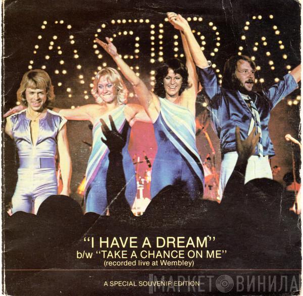  ABBA  - I Have A Dream b/w Take A Chance On Me (Recorded Live At Wembley)