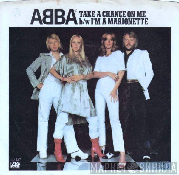  ABBA  - Take A Chance On Me b/w I'm A Marionette