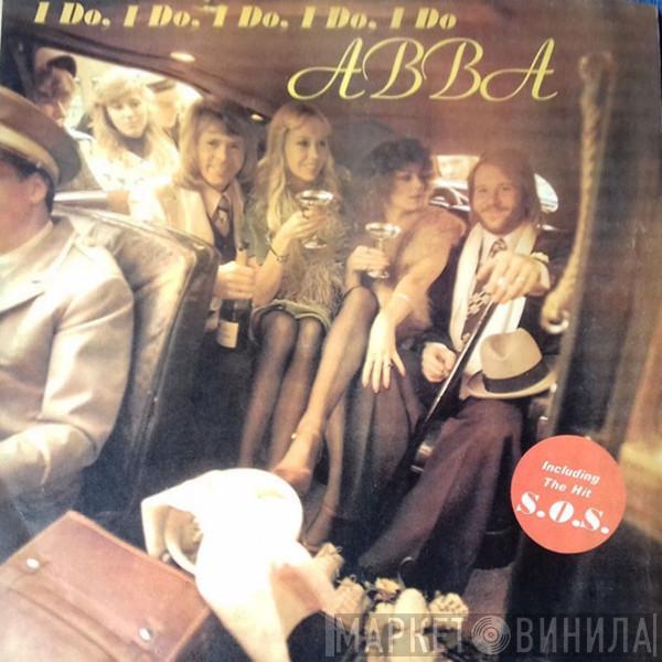  ABBA  - I Do, I Do, I Do, I Do, I Do