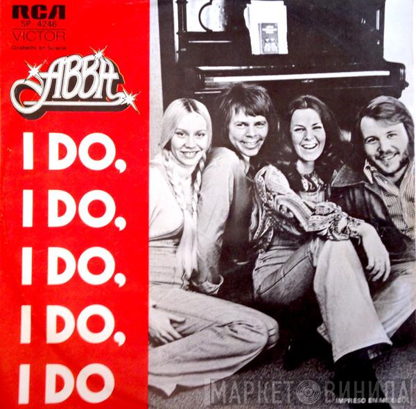  ABBA  - I Do, I Do, I Do, I Do, I Do